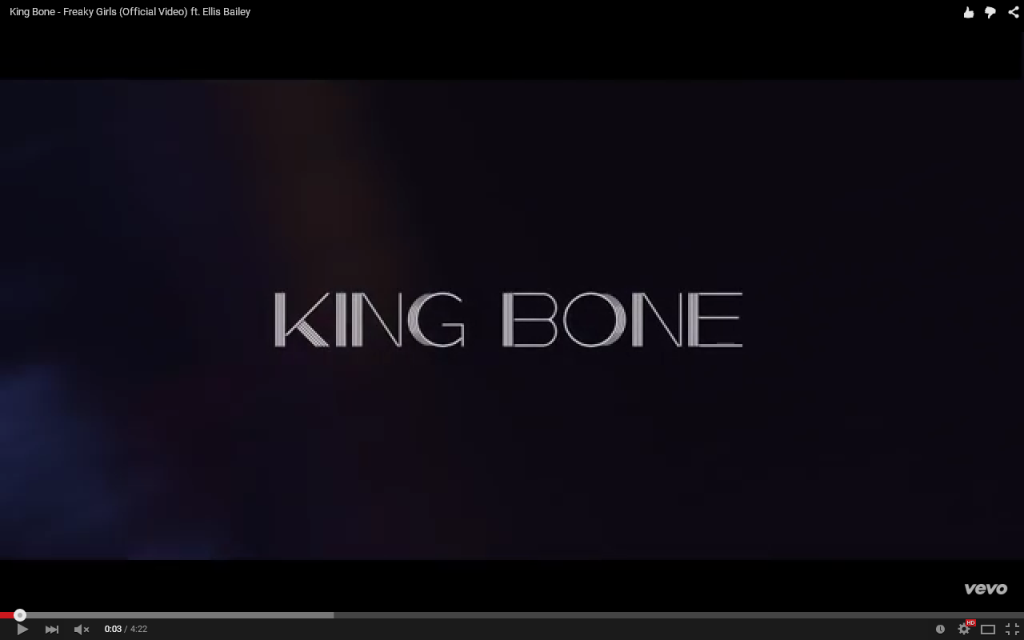 Video: King Bone - Freaky Girls Featuring Ellis Bailey