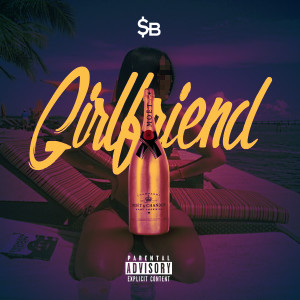 Track: SB - Girlfriend