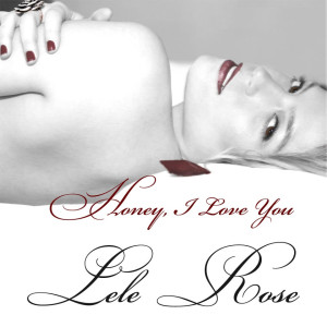 Lyric Video: Lele Rose - Honey I Love You