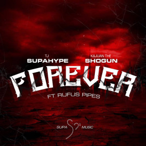 Track: TJ SupaHype – Forever Featuring Rufus Pipes