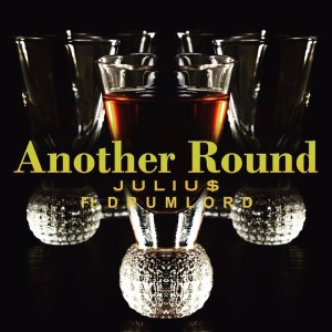 Track: Julius – Another Round Featuring Drumlord