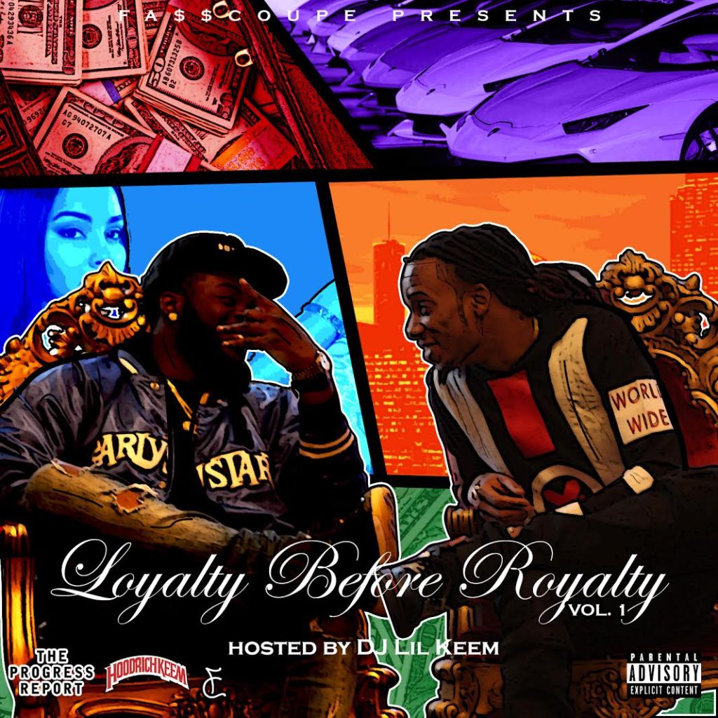 [MIXTAPE] Download Fa$$coupe “Loyalty Before Royalty” hosted by @HoodrichKeem FT. @TroubleDTE @iamrichthekid @daflippaman @iamshawtyfresh