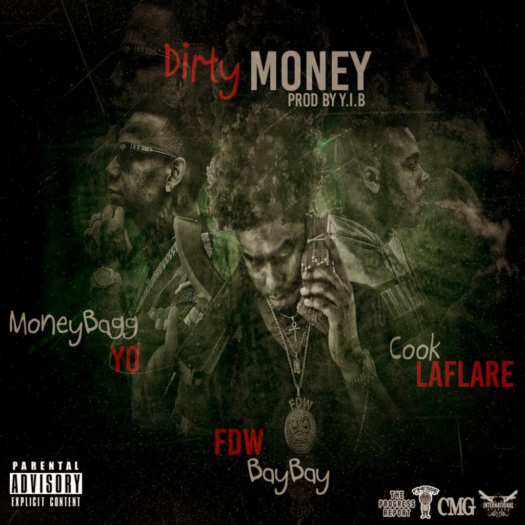 Dirty Money – MoneyBagg Yo x BayBay FDW x Cook Laflare [AUDIO]