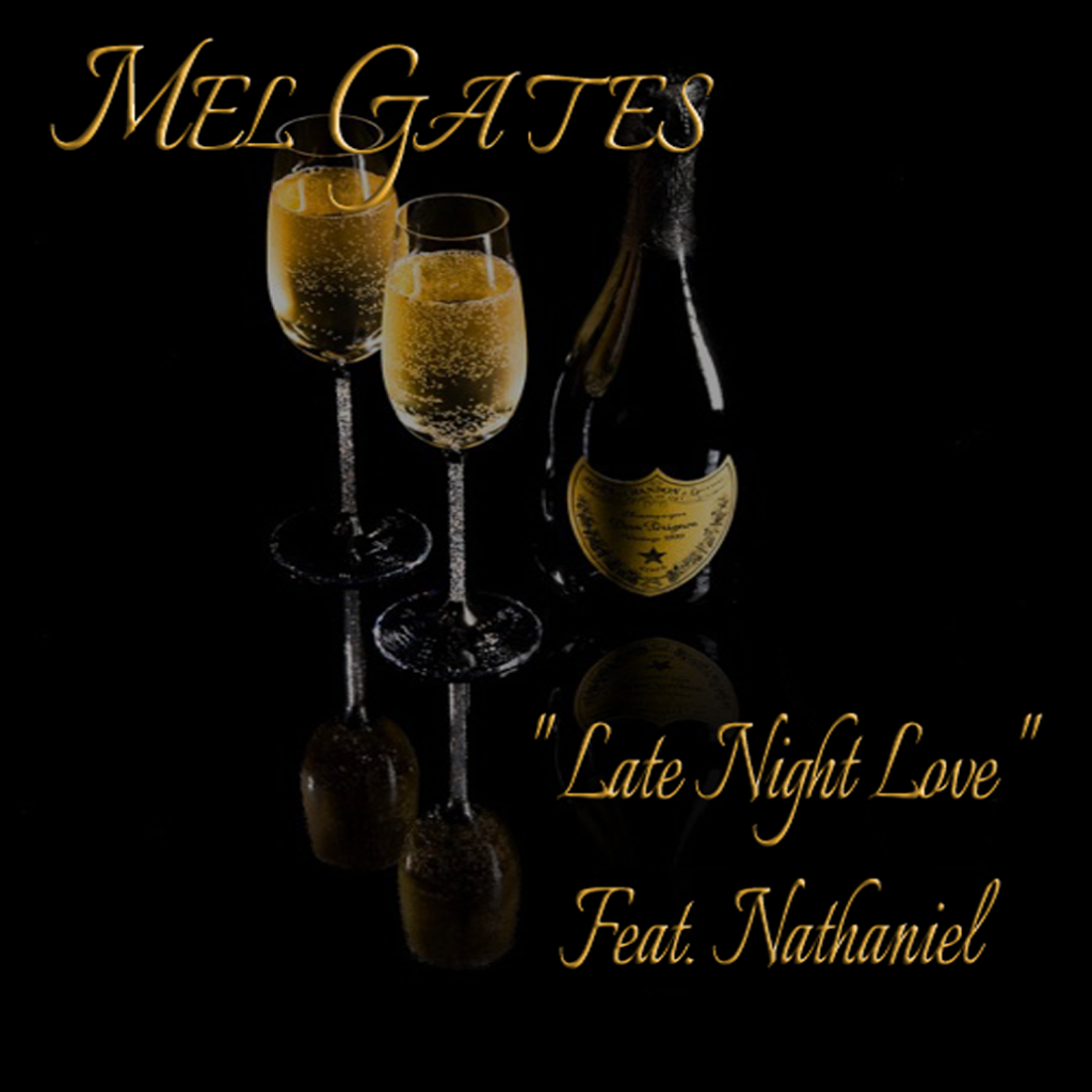 New Music: Mel Gates – Late Night Love Featuring Nathaniel | @tharealgates