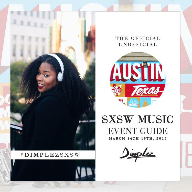 SXSW 2017 Music Event Guide via @Dimplez