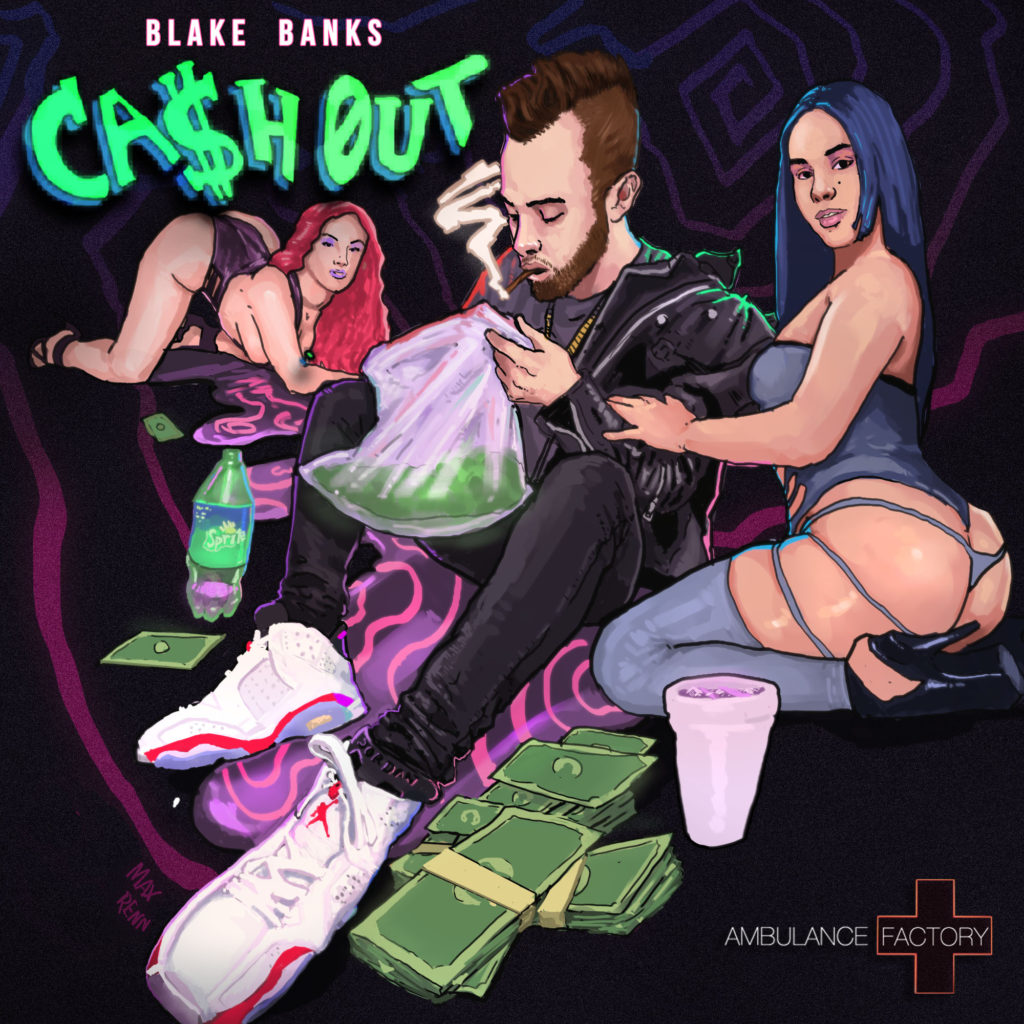 Blake Banks – “Cash Out”  @blakexbanks