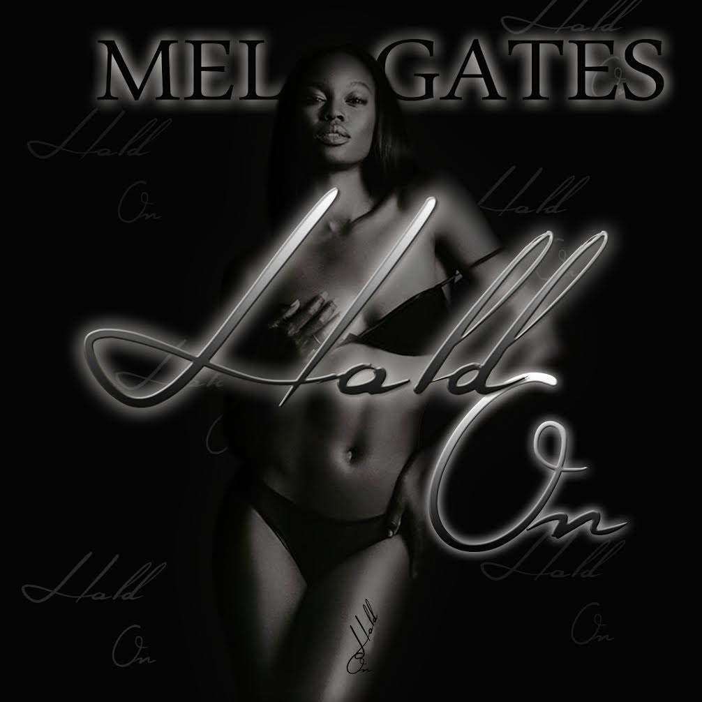 New Video: Mel Gates – Hold On | @tharealgates