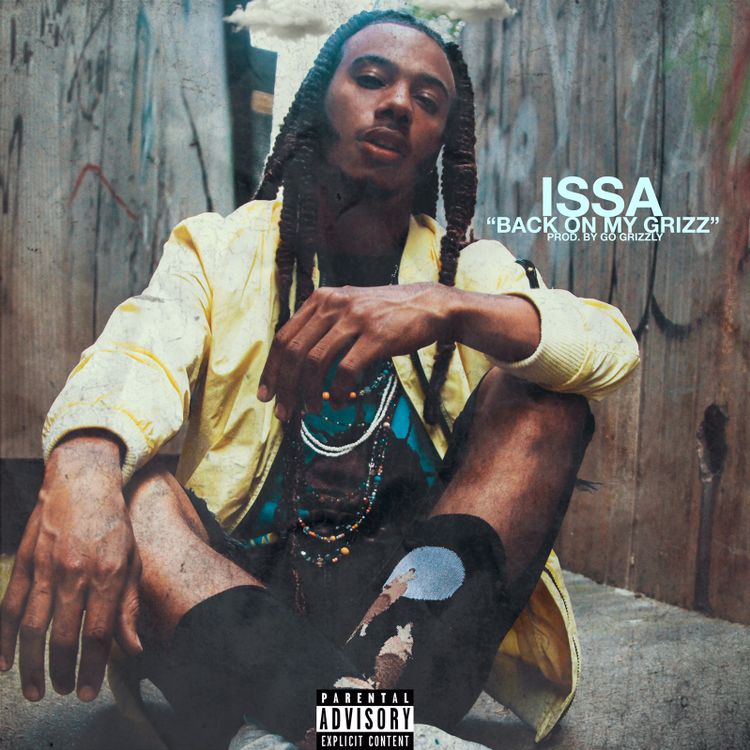 ISSAIAM Drops A Brand New Track Back On My Grizz [Prod by. @GoGrizzly ] | @ISSAIAM