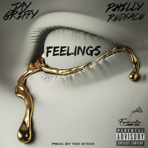 Jay Griffy Ft. Philly Redface – Feelings