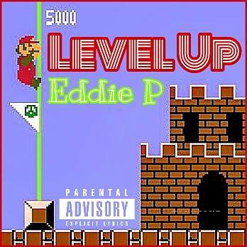 New Music: Eddie P – Level Up | @TheOriginalEDP1