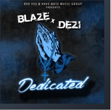 New Music: Blaze TR – Dedicated Featuring Dezi