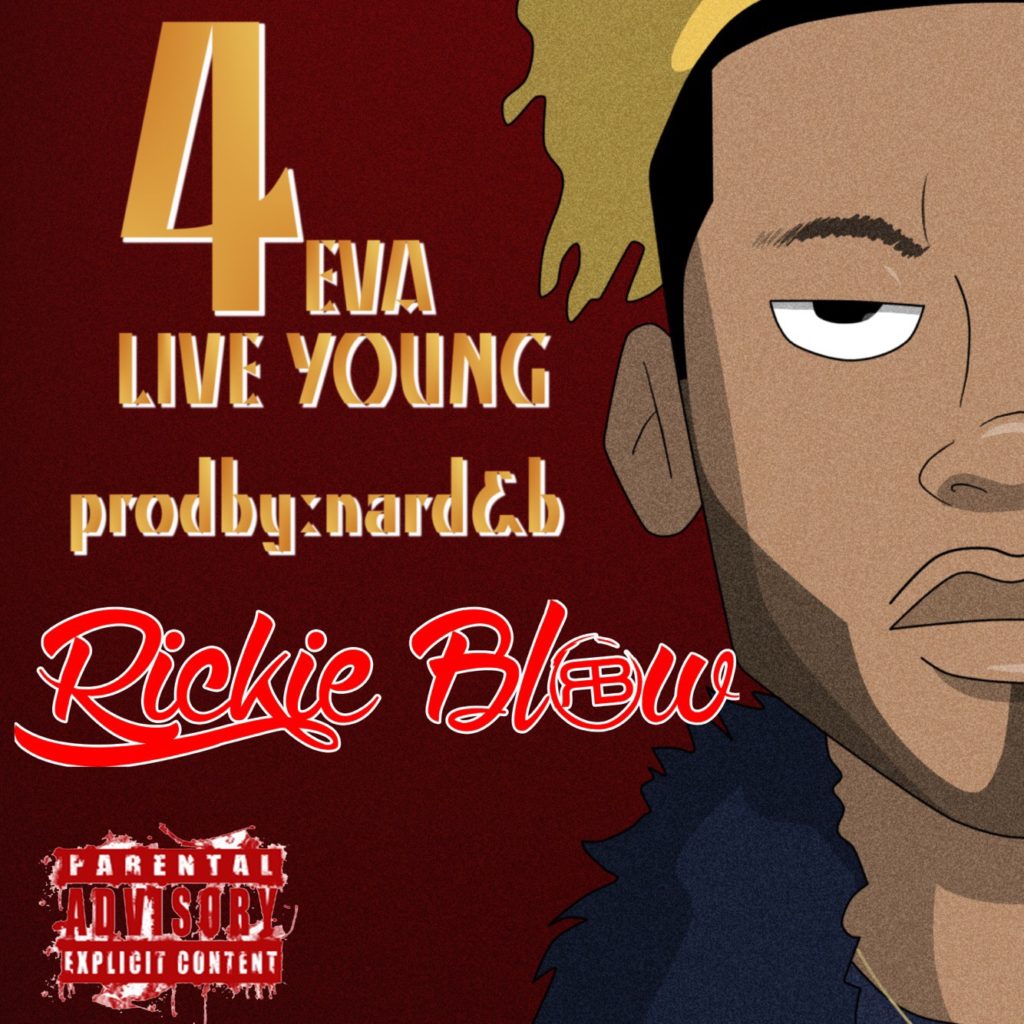 @1RickieBlow -Live Forevea Young- prod by NardNB
