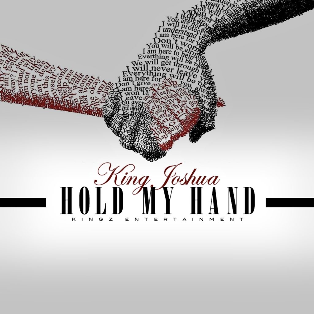 New Music: King Joshua – Hold My Hand | @Kingz_Enter