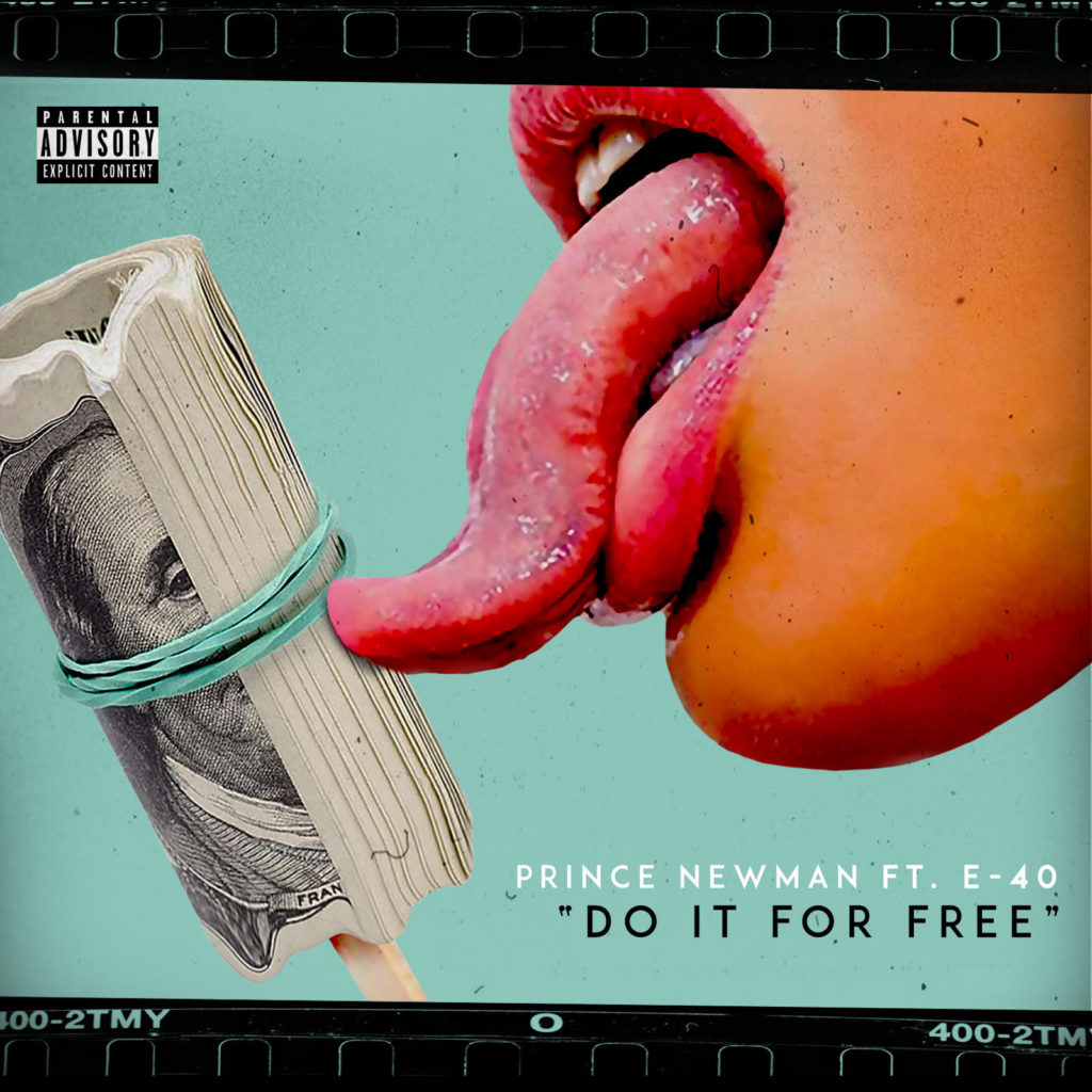 Video: Prince Newman feat. E-40 – Do It For Free