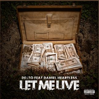 New Music: De$to – Let Me Live Featuring Daniel Heartless | @SSMafiaDesto @DanielHless