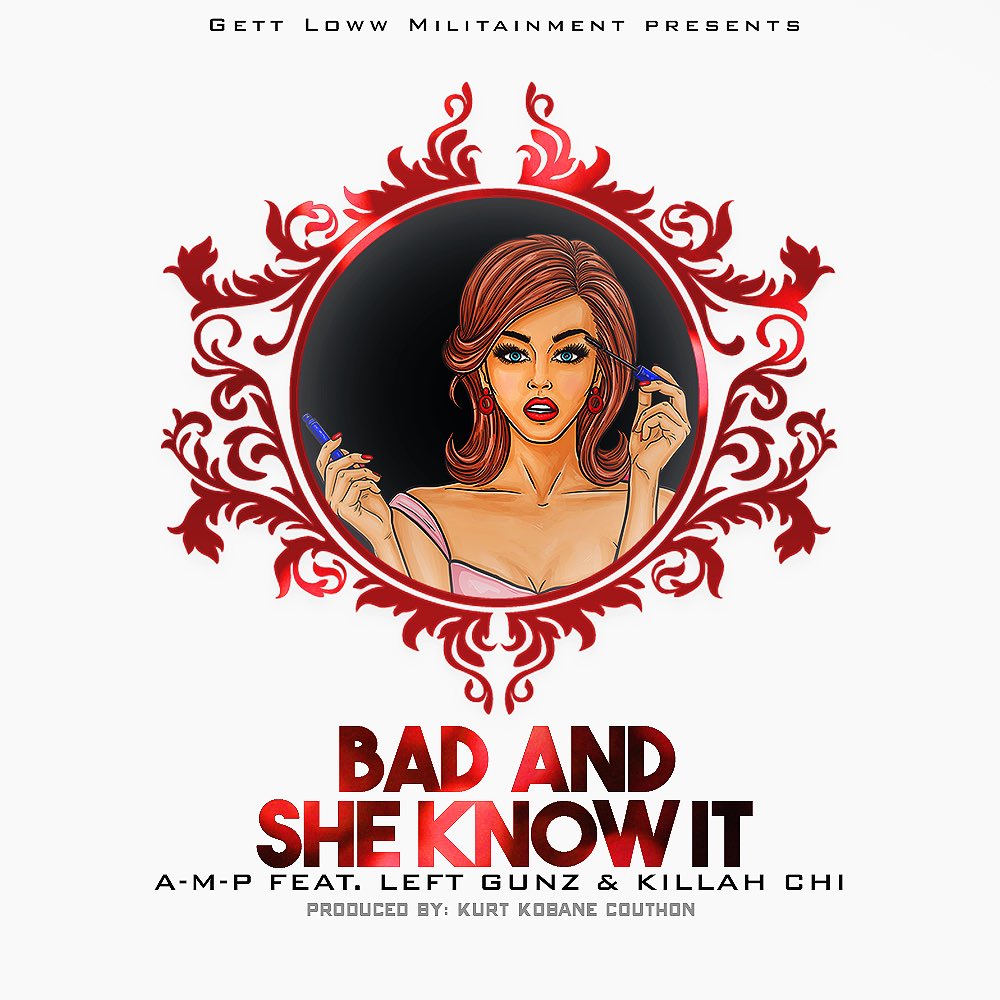 A-M-P – Bad And She Know It