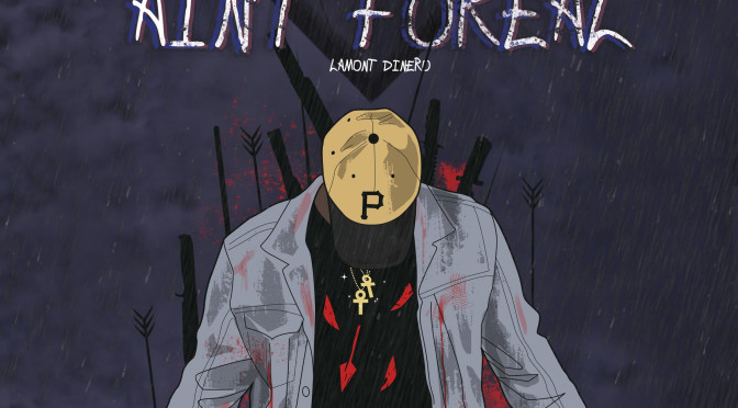 Lamont Dinero – Ain’t Foreal  @Lamont_Dinero
