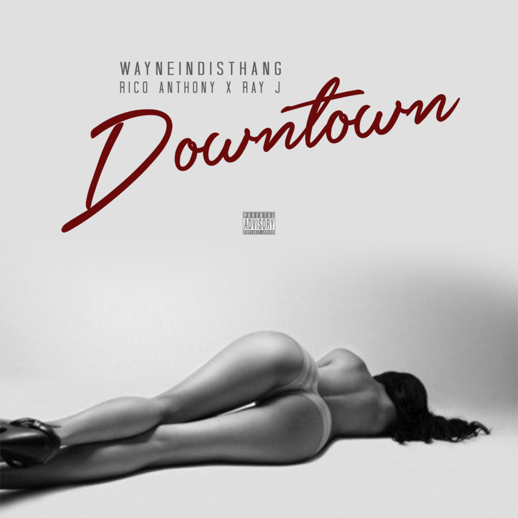 New Video: Rico Anthony – Downtown Featuring Ray J