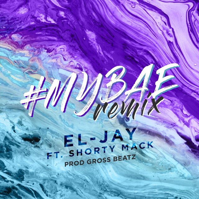 New Video: El-Jay – My Bae Remix Featuring Shorty Mack | @therealeljay