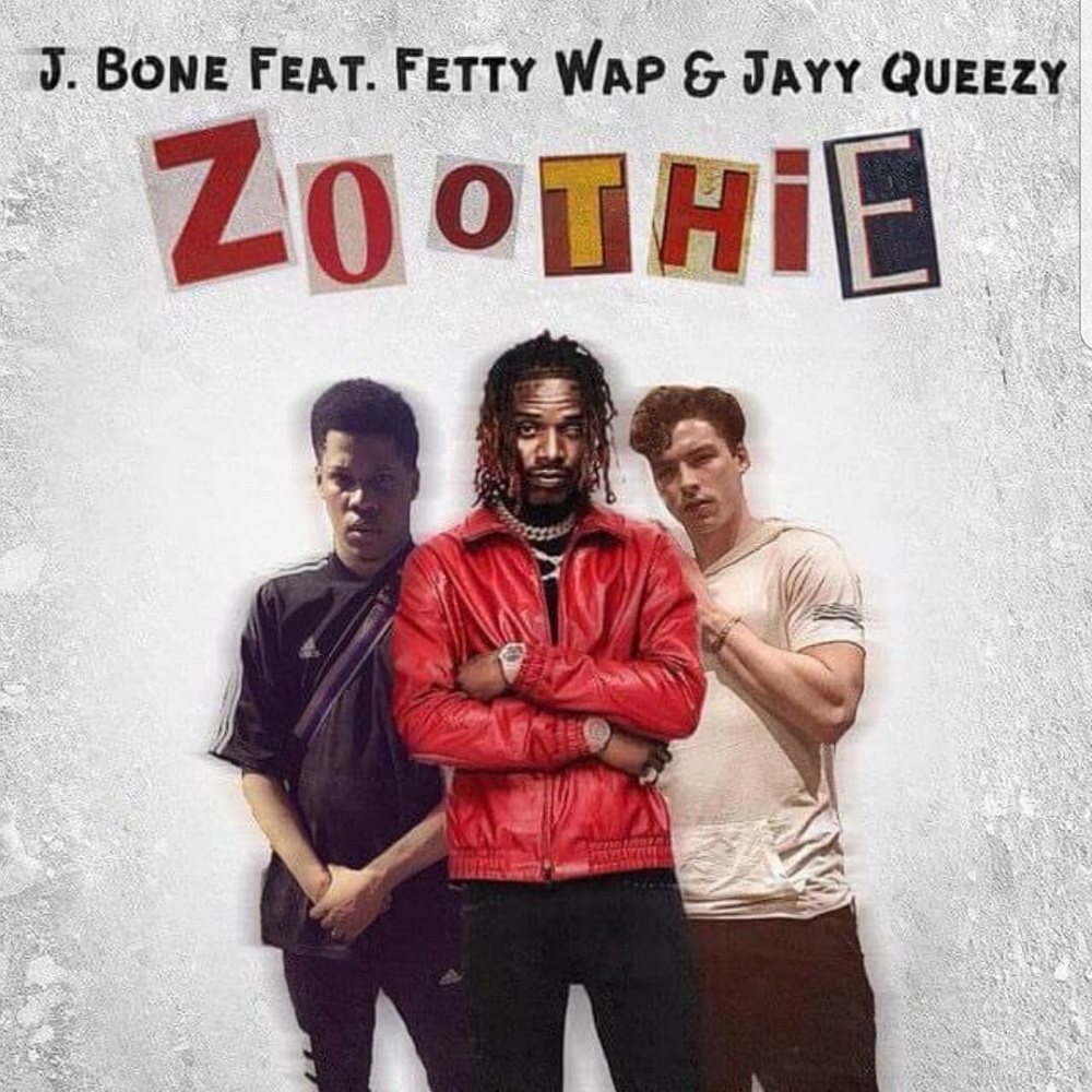 Fetty Wap x Jayy Queezy x J-Bone – Zoothie prod. @Mvjorsup | @DjSmokemixtapes
