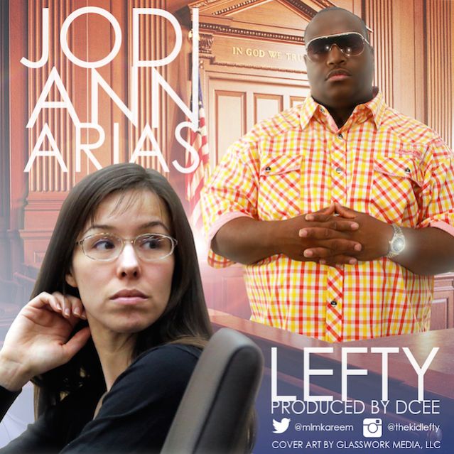 New Music: Lefty – Jodi Ann Arias | @mlmkareem