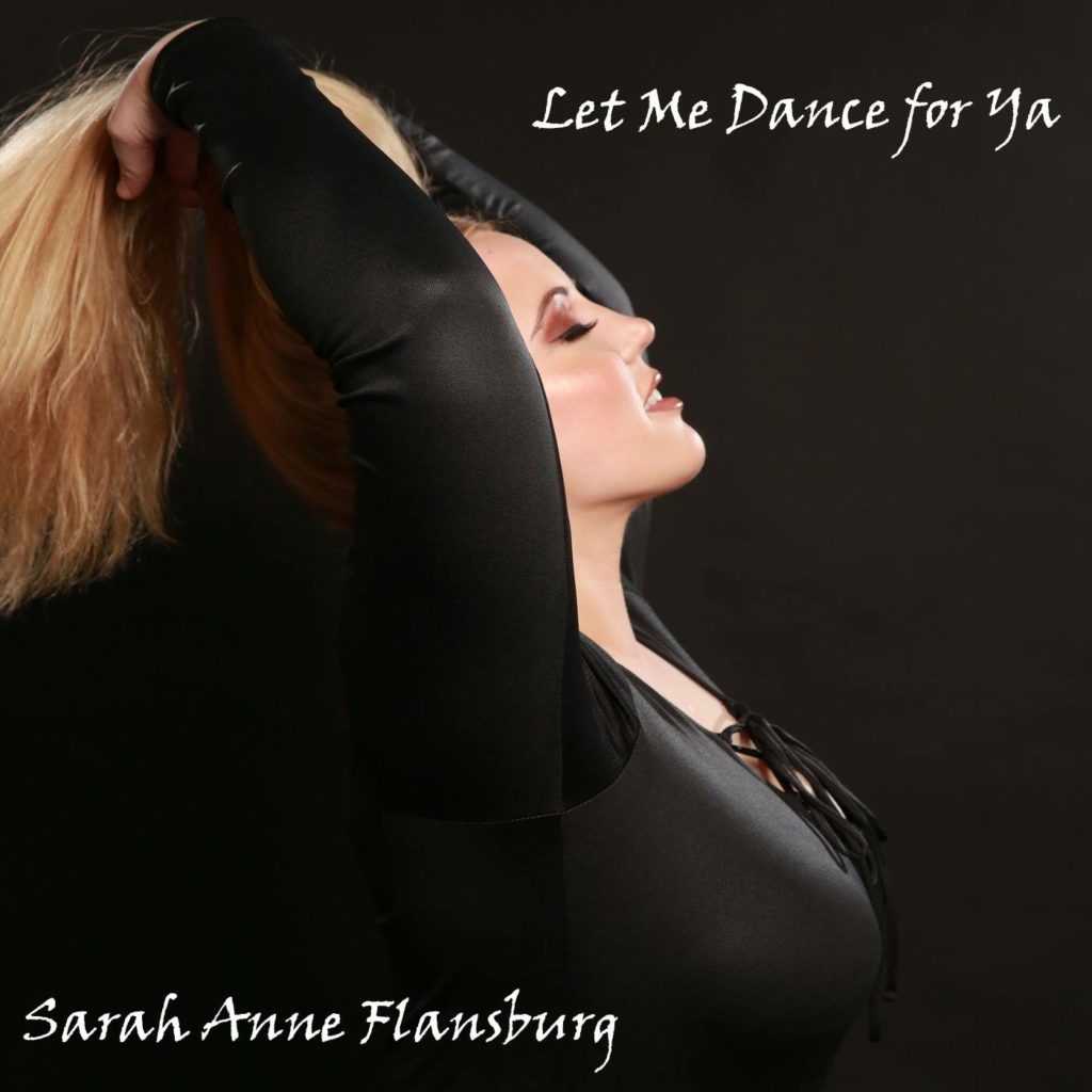 New Music: Sarah Anne Flansburg – Let Me Dance for Ya | @sarahanne1111