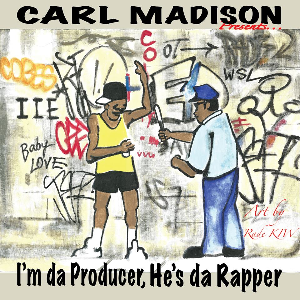 Philly’s Own Carl Madison Releases New Project “I’m Da Producer, He’s Da Rapper”