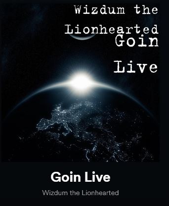 New Music: Wizdum The Lionhearted – Goin Live | @WizdumTheLionhearted