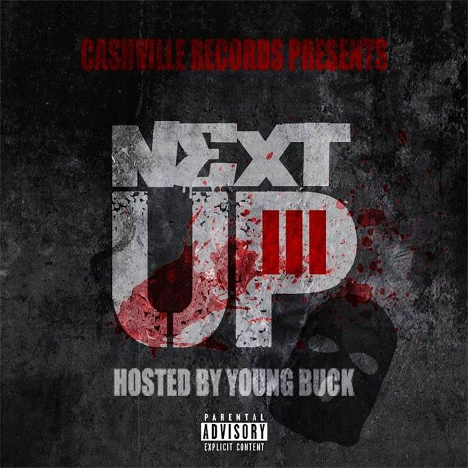 Mixtape: Young Buck – Next Up Vol. 3 | @YoungBuck