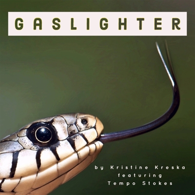 [NEW MUSIC] Kristine Kreska – “Gaslight” ft Tempo Stokes | @faerie_media