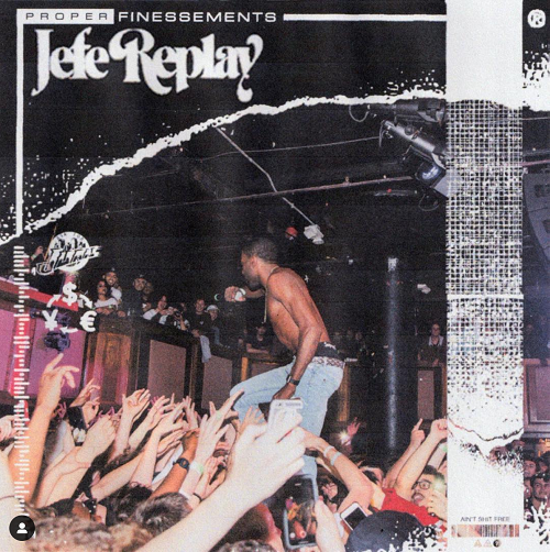 [NEW MUSIC] JEFE REPLAY – “Proper Finessments”| @JefeREPLAY