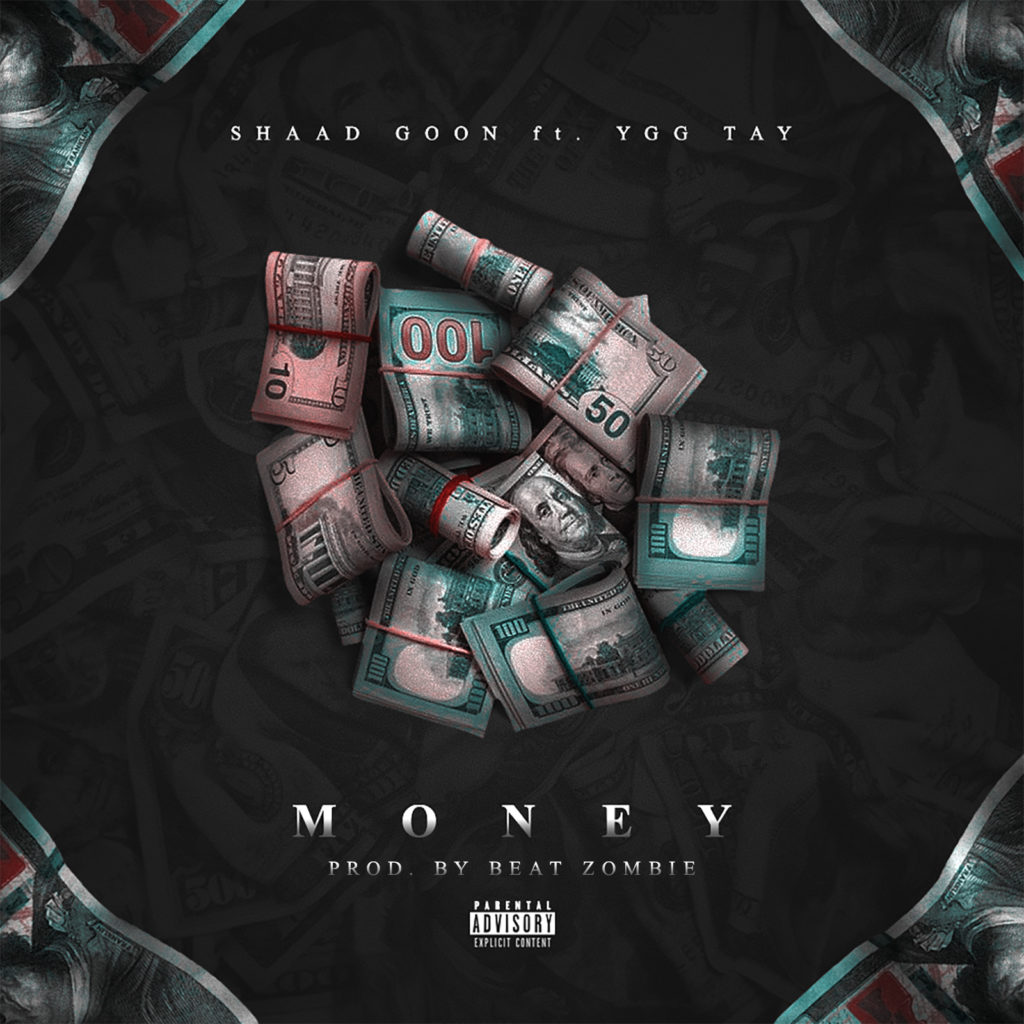 Shaad Goon – Money ft. YGG Tay