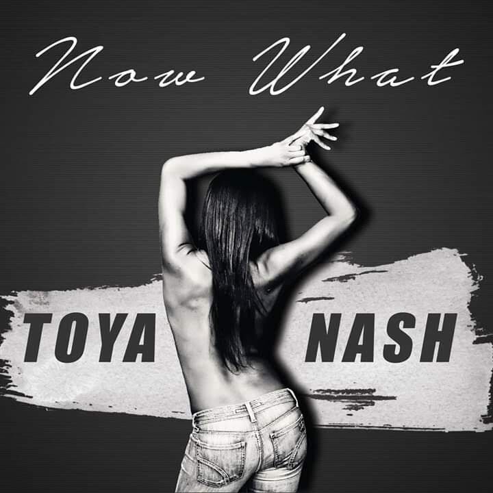 TOYA NASH Releases “Now What” Visuals