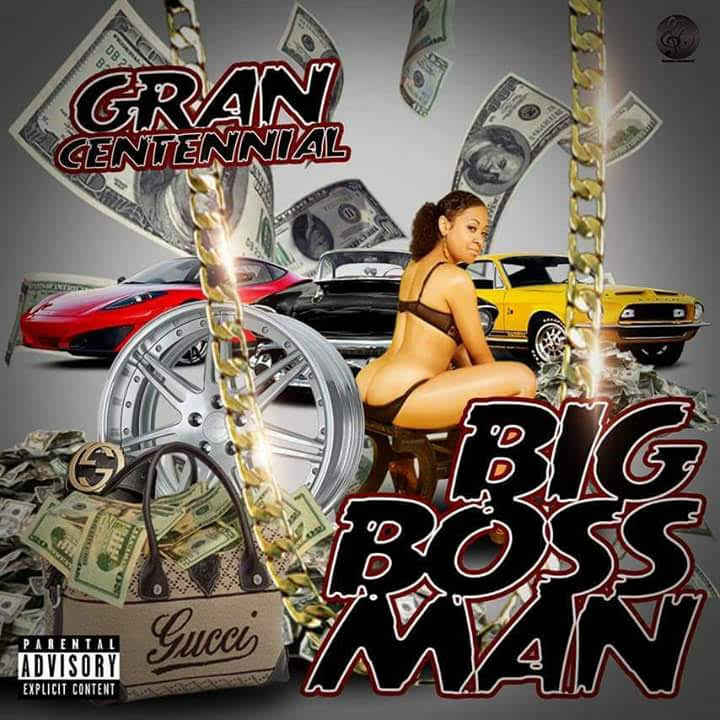 Gran Centennial Drops “Big Boss Man” Single
