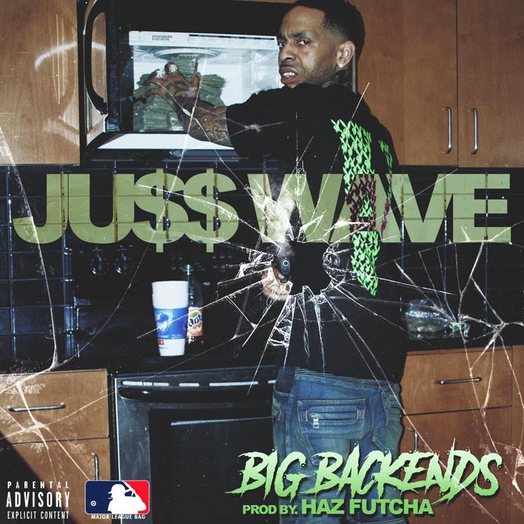 Ju$$ Wave – Big Backends @Juss1Wave