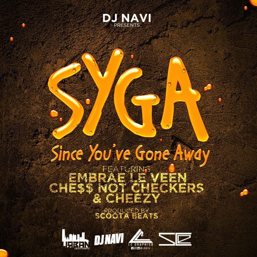 DJ Navi (@nastynavi) feat. Embrae Le Veen, Che$$ Not Checkers & Cheezy – “SYGA”