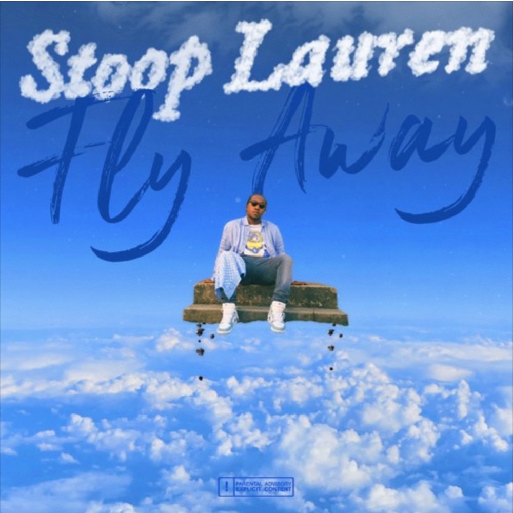 Stoop Lauren – Fly Away @stooplauren1