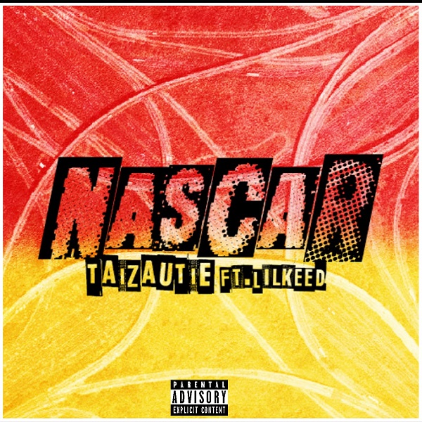 TaiZautie – NASCAR ft Lil Keed