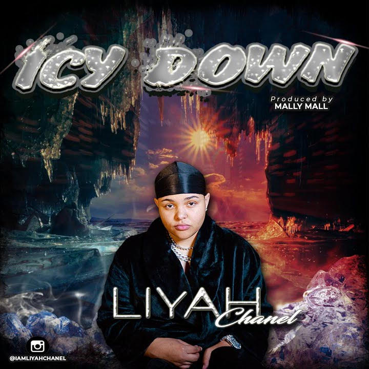 LiyahChanel – Icy Down @LiyahChanel