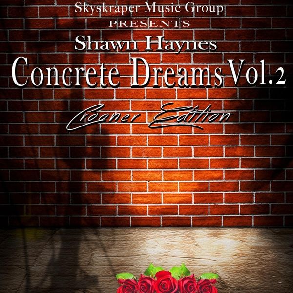 Shawn Haynes – ‘Concrete Dreams’ Volume 2 EP