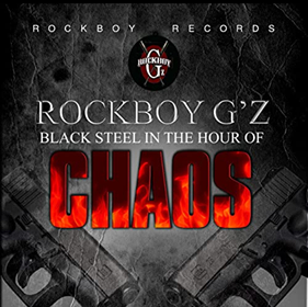 Rockboy G’z – Black Steel in the Hour of Chaos (LP)