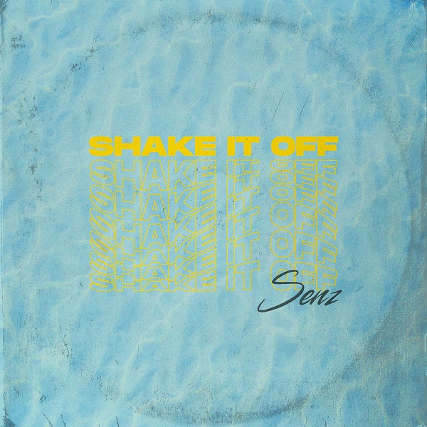 Senz – Shake It Off