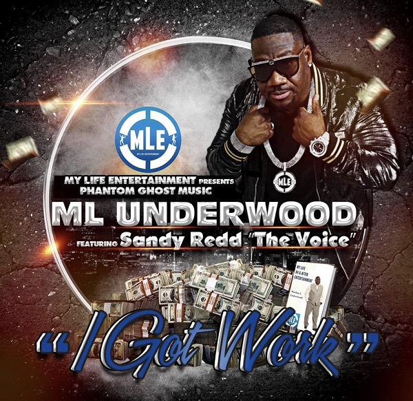 ML Underwood – I Got Work