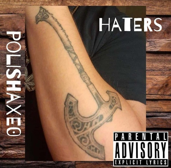 Polishaxe0 – Haters