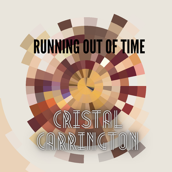Cristal Carrington – Running Out Of Time