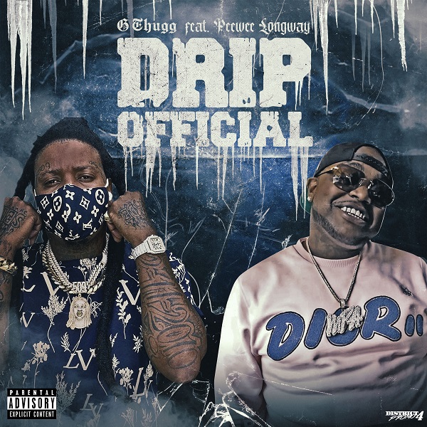 G Thugg – Drip Official ft Peewee Longway