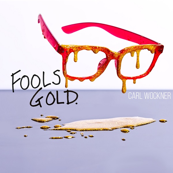 Carl Wockner – Fools Gold