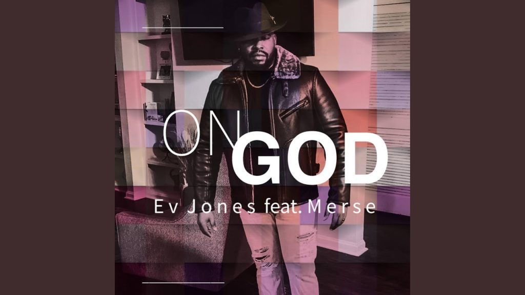Ev Jones – On God Ft. Merse