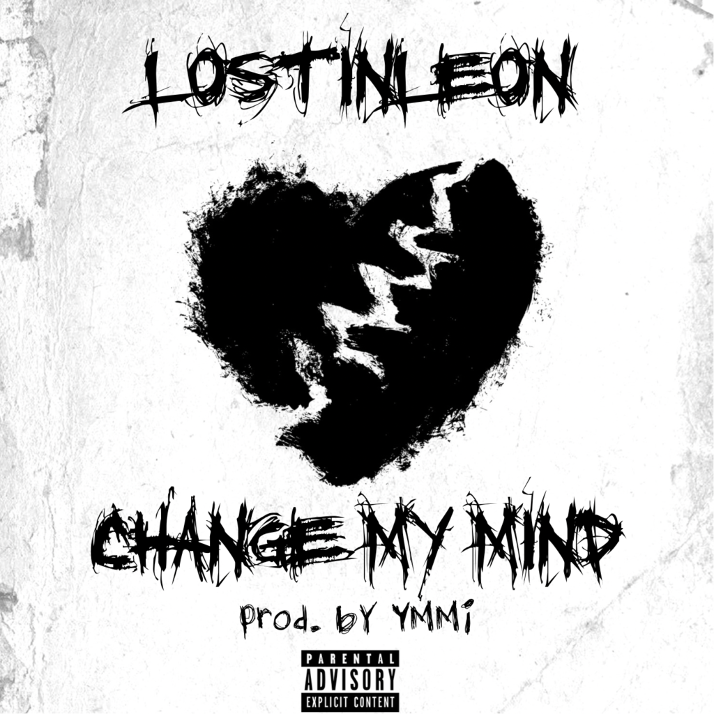 New Video: LostInLeon – Change My Mind | @LostInLeon