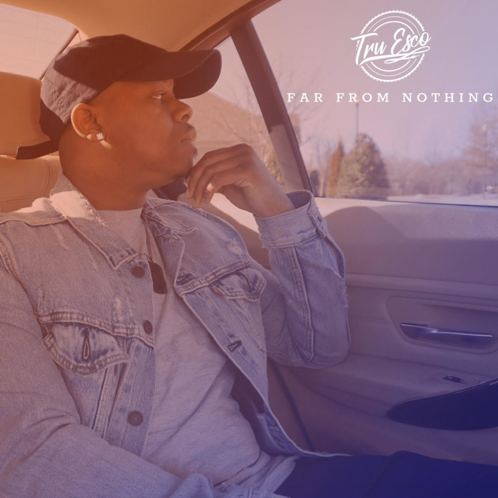 Tru Esco – Far From Nothing (EP)